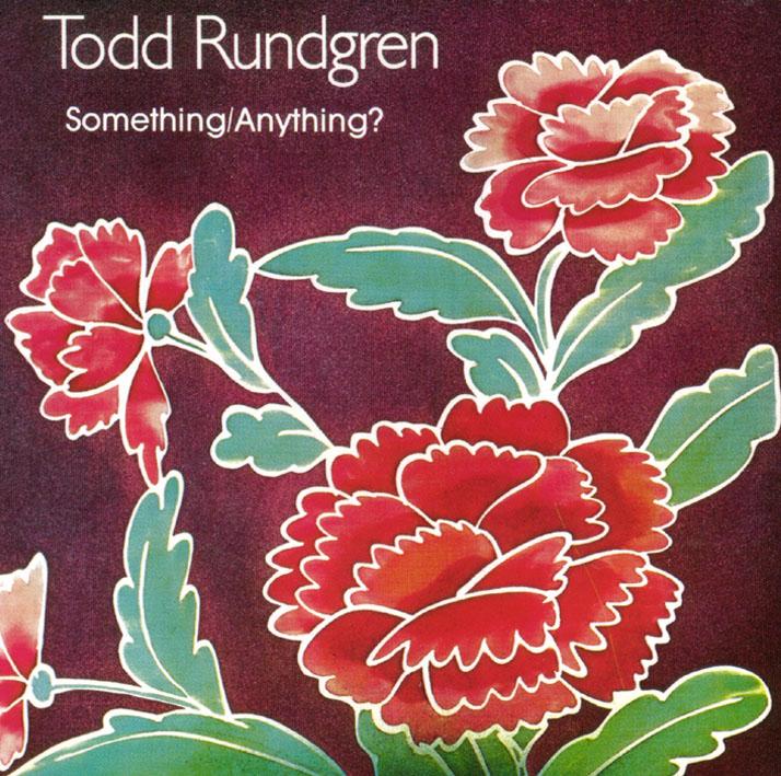 329760749_todd_rundgren-something_anything.jpg.b19f7da87be57f0d6de567e3d1605d0d.jpg