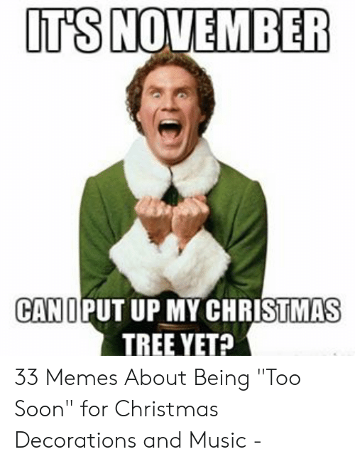 its-november-canoput-up-my-christmas-tree-yeta-33-memes-51089321.png.36255f6ddbd6d2d5a6805c9a289452fa.png